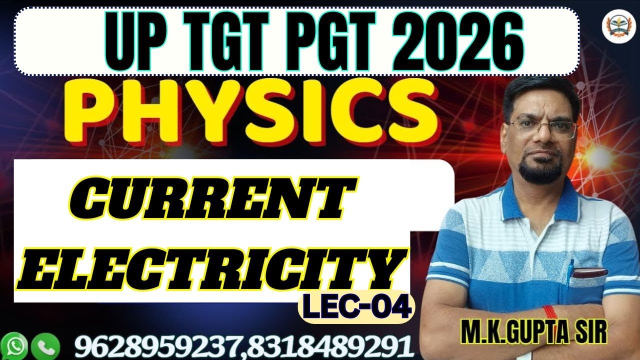UP TGT PGT 2026 Physics | current electricity Complete Concepts || LEC-04