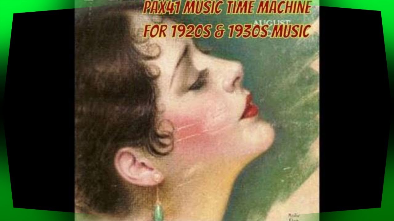 Classic 1930s Dance Orchestra Music Melodies @Pax41