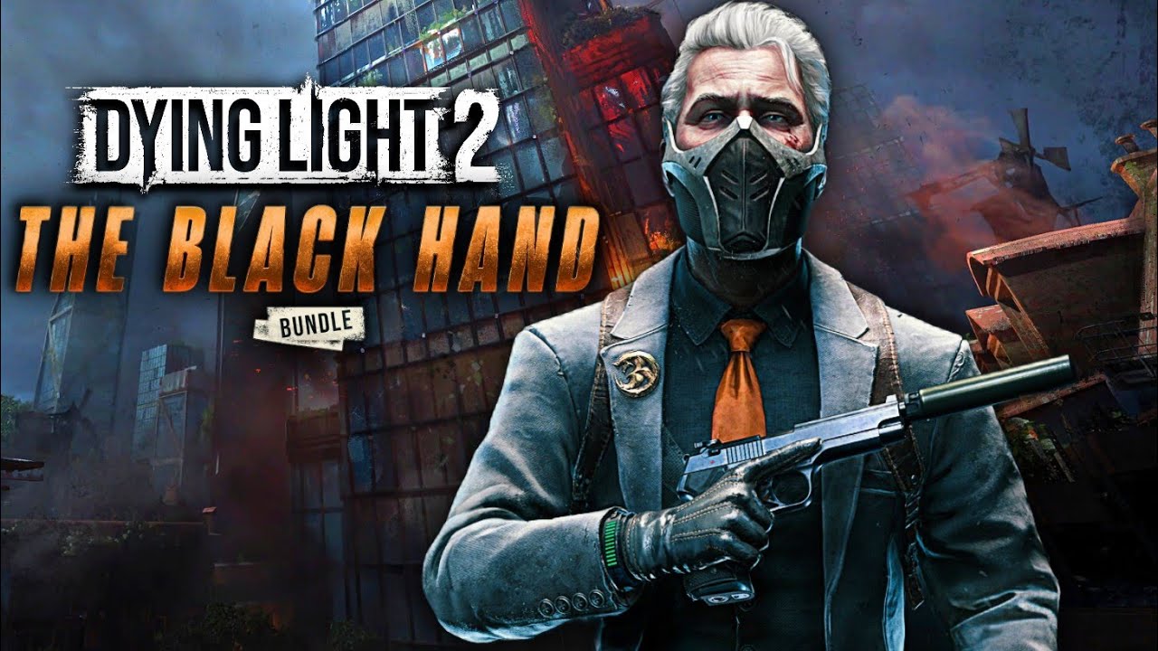 New Bundle The Black Hand Showcase In Dying Light 2