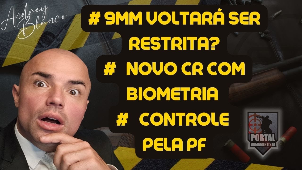 ACABOU A ESPERA, AMANHÃ SAÍ O DECRETO - 9MM PODE VOLTARÁ SER RESTRITA - NOVO MODELO DE CR - E MAIS
