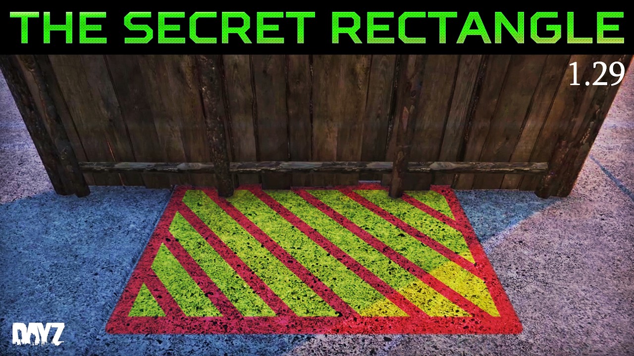 DayZ 1.29 Base Building Changes & The Ballad of the Secret Rectangle