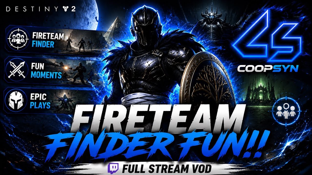 Destiny 2 Fireteam Finder CHAOS | Full Twitch Stream VOD