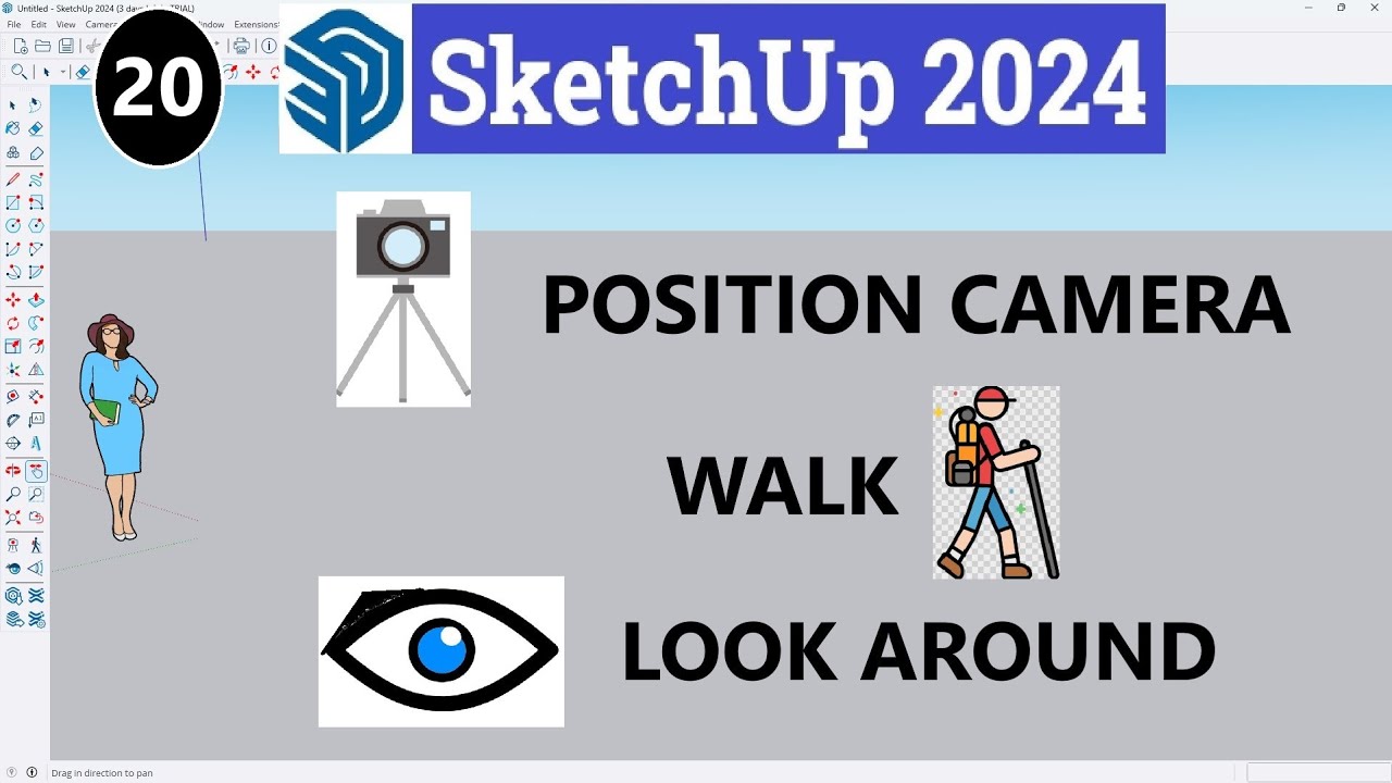 20- للمبتدئين شرح أوامر الكاميرا فى اسكتش أب Position Camera , Walk & Look Around In SketchUp 2024