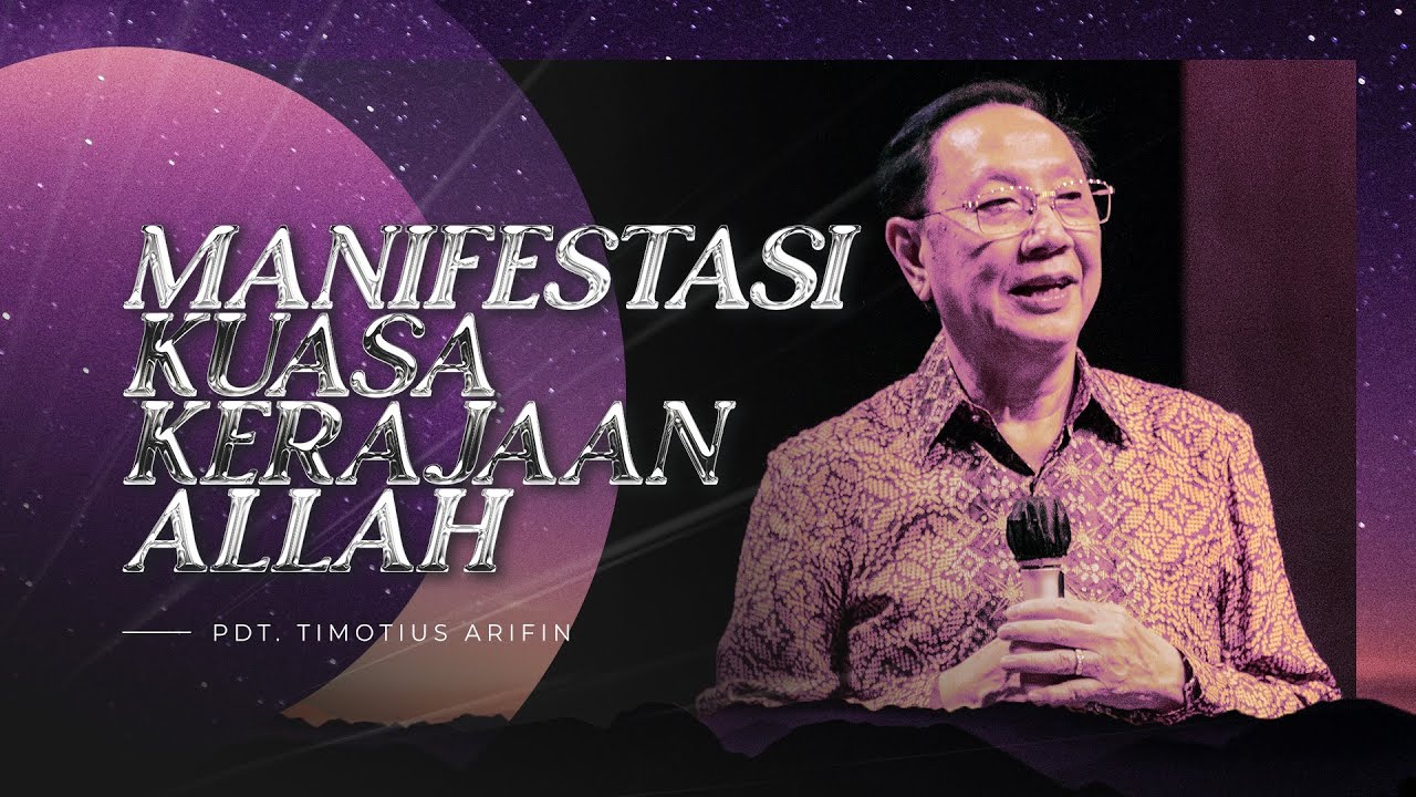 Kingdom Celebration (Online Service II) - Manifestasi Kuasa Kerajaan Allah -Pdt. Timotius Arifin
