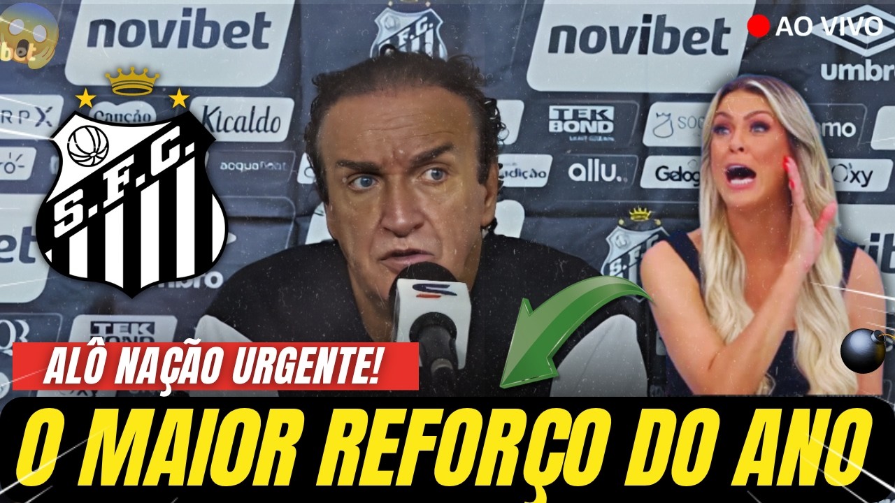 🚨ACABOU DE SAIR! CUCA REVELA O MAIOR REFOR&Ccedil;O PARA O SANTOS