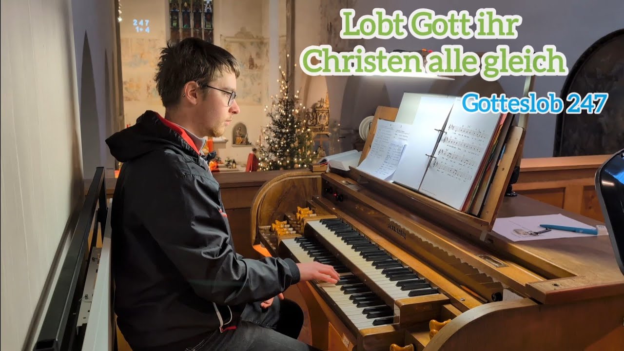 GL 247: Lobt Gott, ihr Christen alle gleich (Orgel)