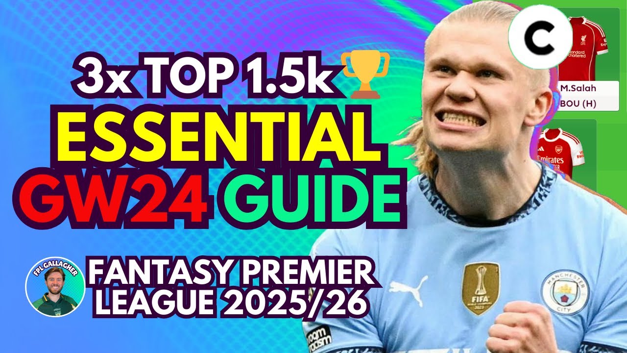 GW24 ESSENTIAL GUIDE 🚨 BEST CAPTAIN⁉️ 3 TIME TOP 1.5K 🌍 FPL Tips 2025/26