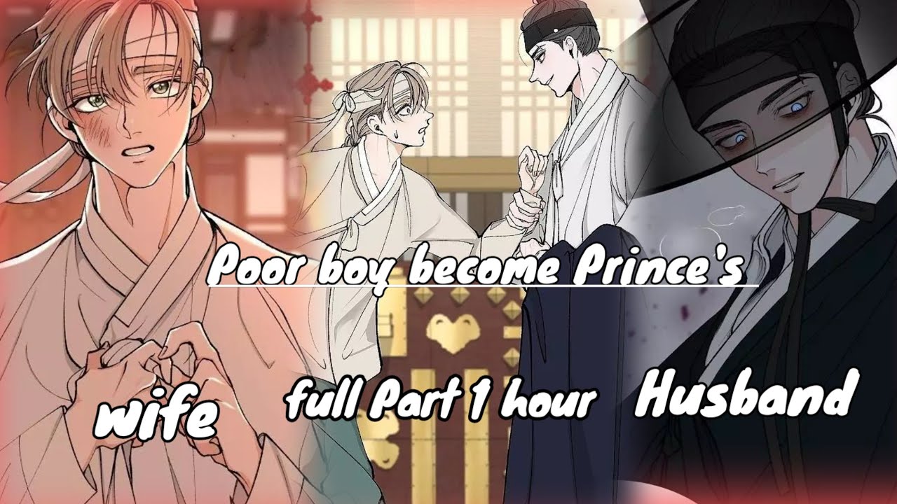 BL Poor boy journey from poverty to Crown Prince wife full part 1 Hour enjoy.. Manhwa BL story 