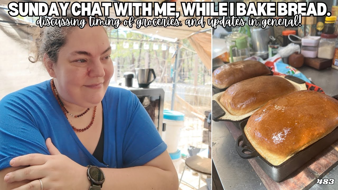 Sunday Chat and Catch up! Should I do groceries more often ? Plus Bread Baking - Off Grid Australia
