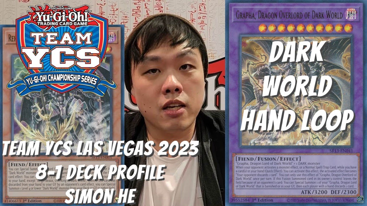 Yugioh Team YCS Las Vegas 2023 8-1 Bubble Deck Profile - Dark World Hand Loop - Simon He