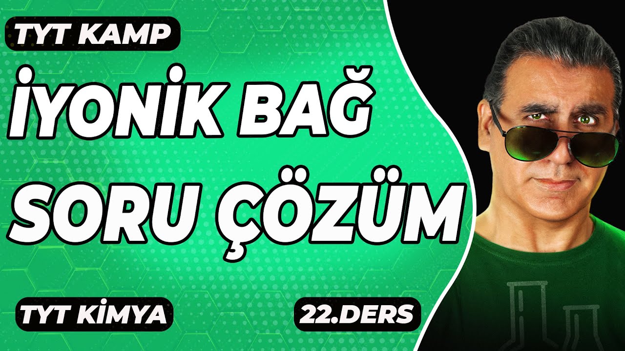 İYONİK BAĞ KARMA TEST SORU ÇÖZÜM (  TYT KİMYA )