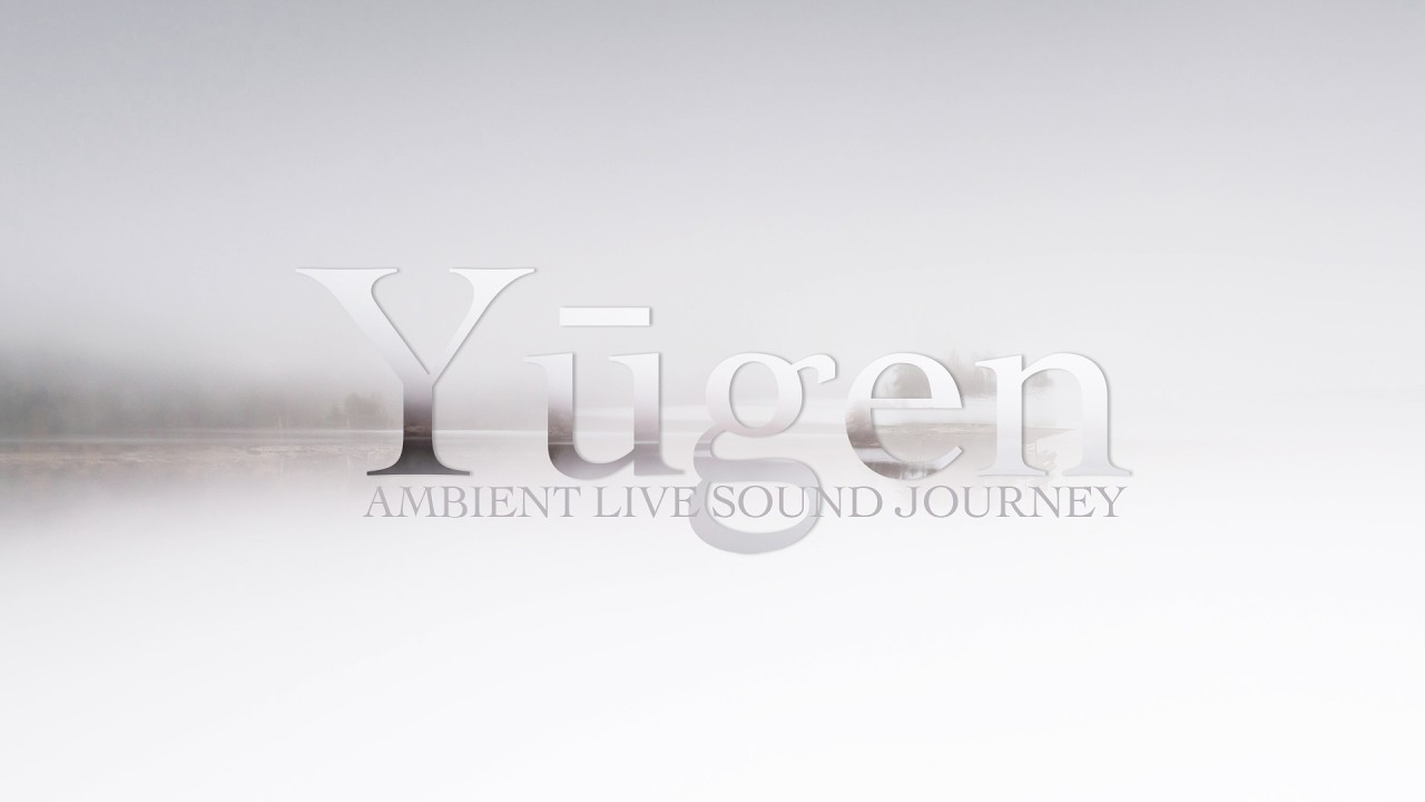 Yūgen - Ambient Sound Journey - Rav Vast, Violin, Cello