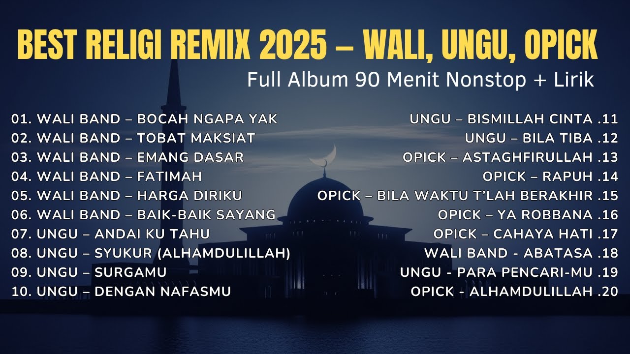 BEST RELIGI REMIX 2025 — Wali, Ungu, Opick | Full Album 2 Jam Nonstop | DJ Remix Bass Adem & Nikmat