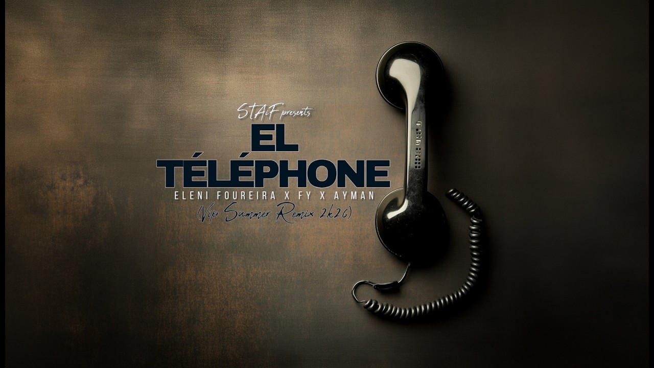 Eleni Foureira x FY x Ayman - El T&eacute;l&eacute;phone (STAiF VIP Summer Remix 2k26)