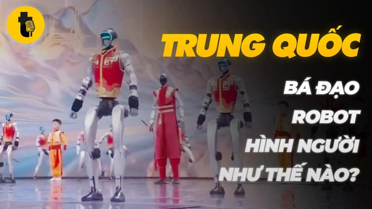 TRUNG QUỐC BÁ CHỦ ROBOT HÌNH NGƯỜI NHƯ THẾ NÀO ?