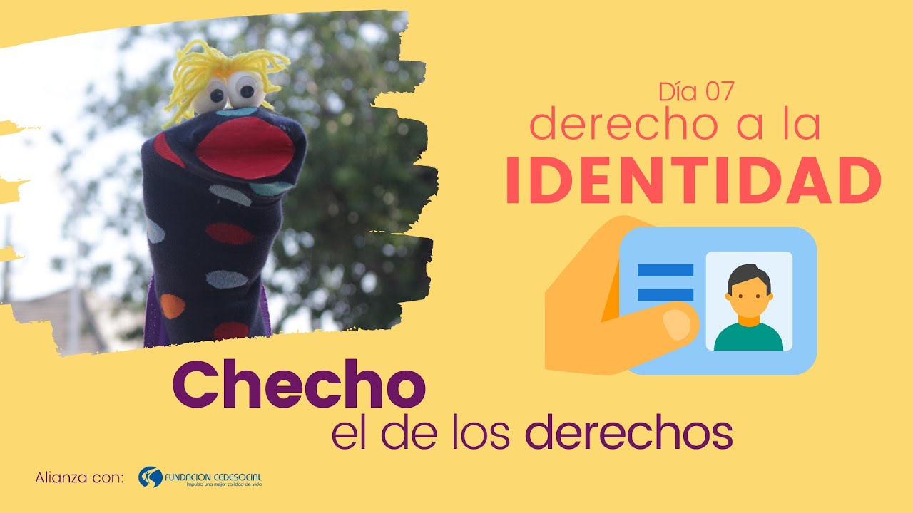 DERECHO A LA IDENTIDAD | #ChechoElDeLosDerechos