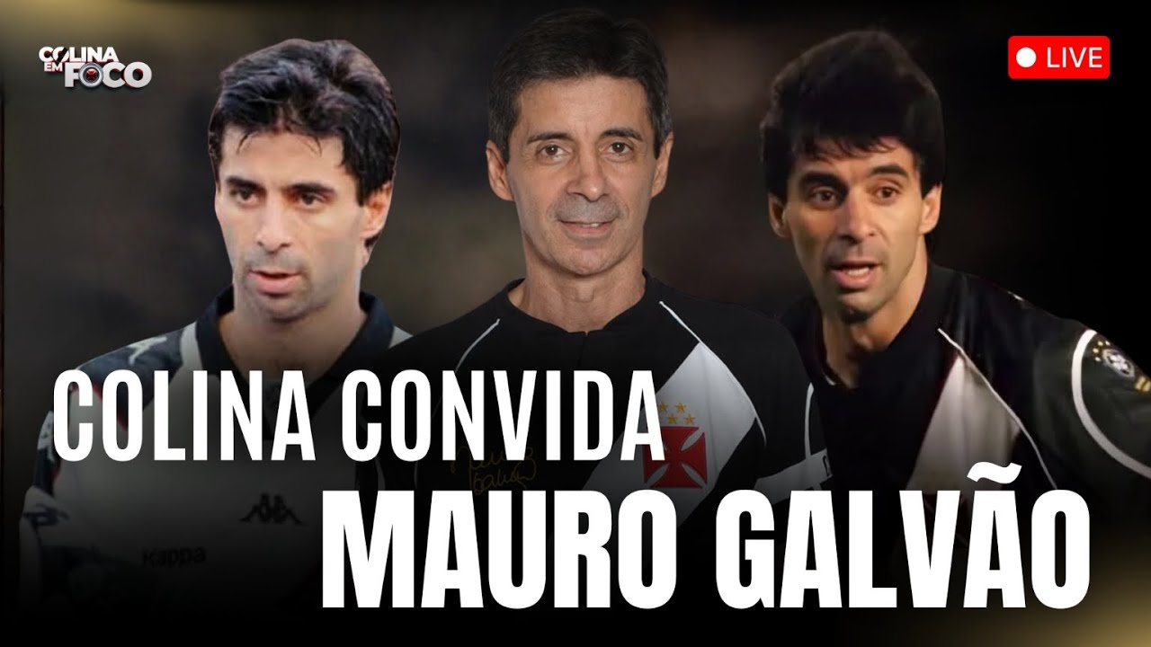 MAURO GALVÃO | CAMPEÃO BRASILEIRO E DA LIBERTADORES PELO VASCO, O XERIFE É O NOSSO CONVIDADO.