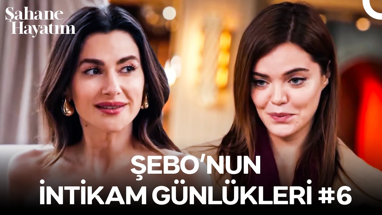 Şebo'nun İntikam Günlükleri #6: Canımızı Yakanın, Hayatını Kaydırırız - Şahane Hayatım