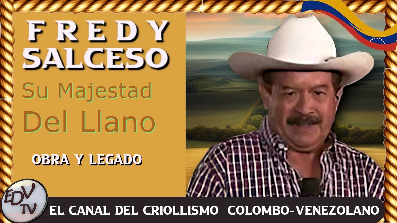 💥❤Fredy Salcedo: Su Majestad del Llano - Descubre lo Mejor de la Música Llanera