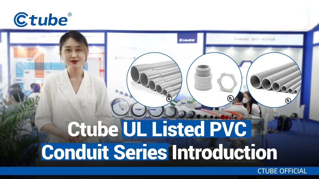 Ctube | UL Listed PVC Conduit Series Introduction