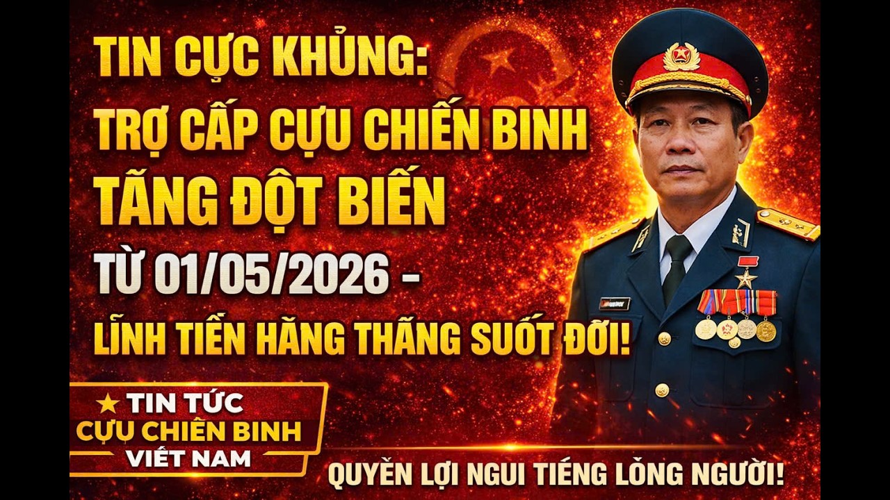 TIN CỰC KHỦNG: Trợ Cấp CCB Tăng Đột Biến Từ 01/05/2026 – Có Thể Lĩnh Hàng Tháng Suốt Đời#tintucccbvn