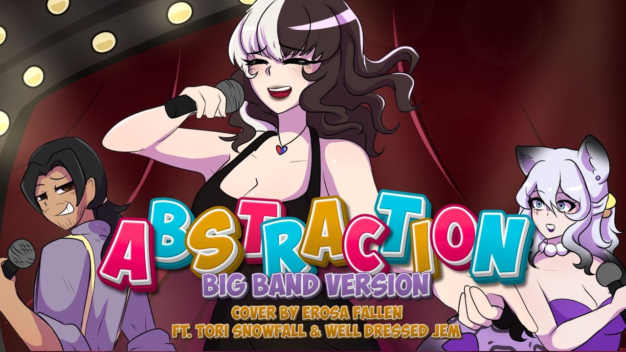 ABSTRACTION BIG BAND COVER VERSION! (Ft. ErosaFallen and Welldressedjem) || TADC Fan Song Cover MV