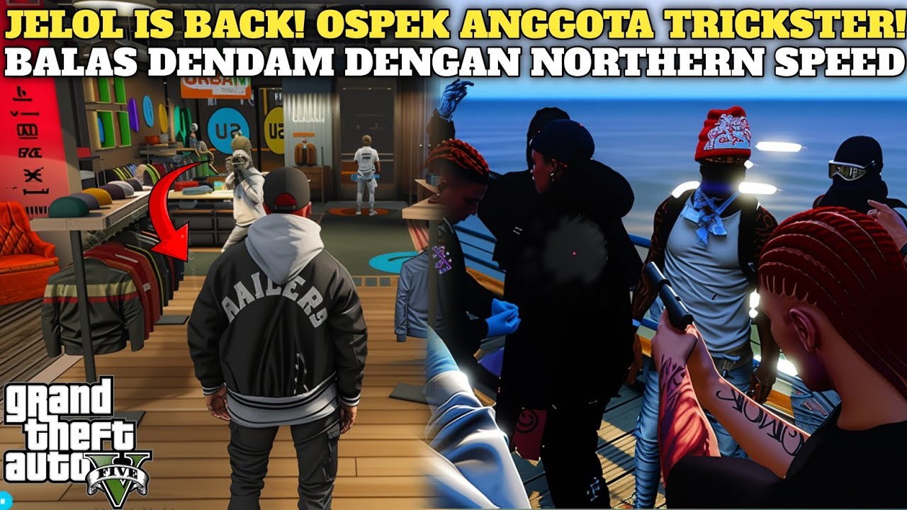 JELOOL IS BACK‼️OSPEK SEMUA ANGGOTA TRICKSTER & BALAS DENDAM DENGAN NORTHERN SPEED‼️| GTA 5 ROLEPLAY