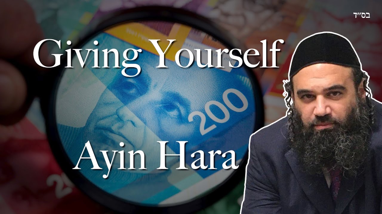 Giving Yourself Ayin Hara (Evil Eye)