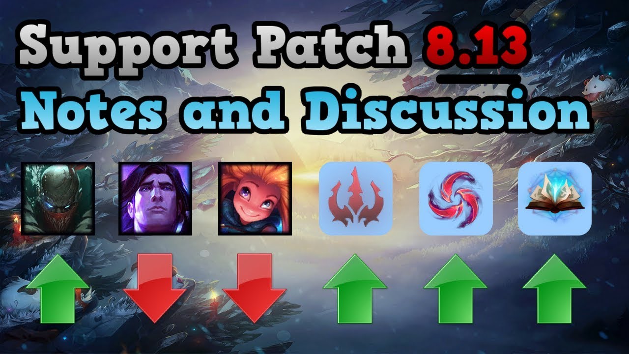 Support Patch Notes 8.13 - League of Legends