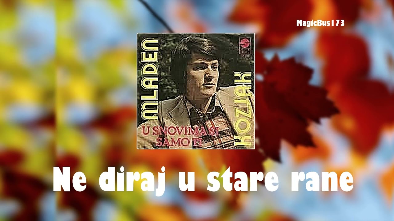 Mladen Kozjak - Ne diraj u stare rane