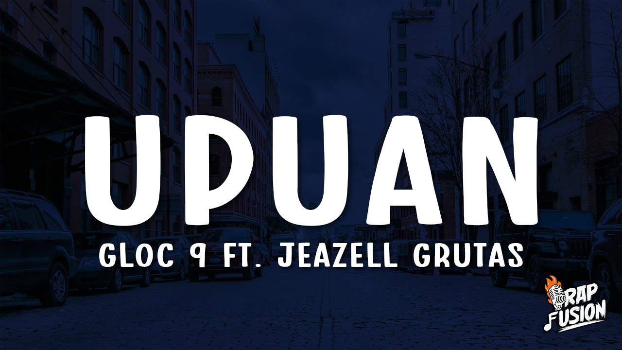 Gloc 9 - Upuan (Lyrics) ft. Jeazell Grutas