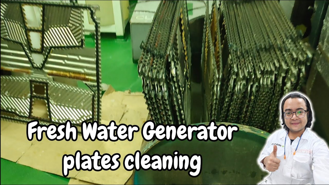Cleaning of Fresh water Generator Plates