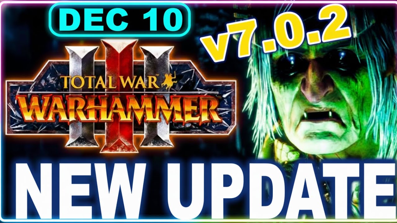 Обновление 7.0.2 для Total War: WARHAMMER 3 &mdash; что именно изменилось? Полный разбор!