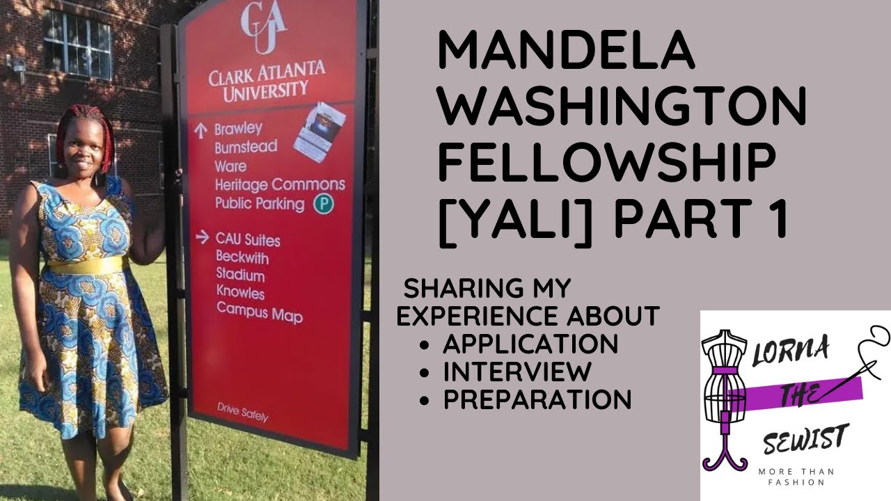 MANDELA WASHINGTON FELLOWSHIP Part 1 | APPLICATION/ INTERVIEW/ ORIENTATION