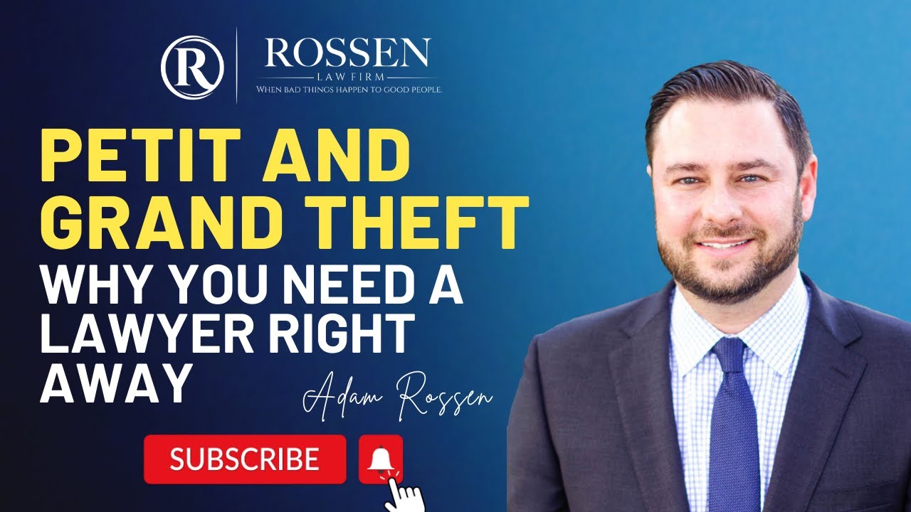 Why You Need to Hire a Lawyer Right Away for a Petit or Grand Theft Charge