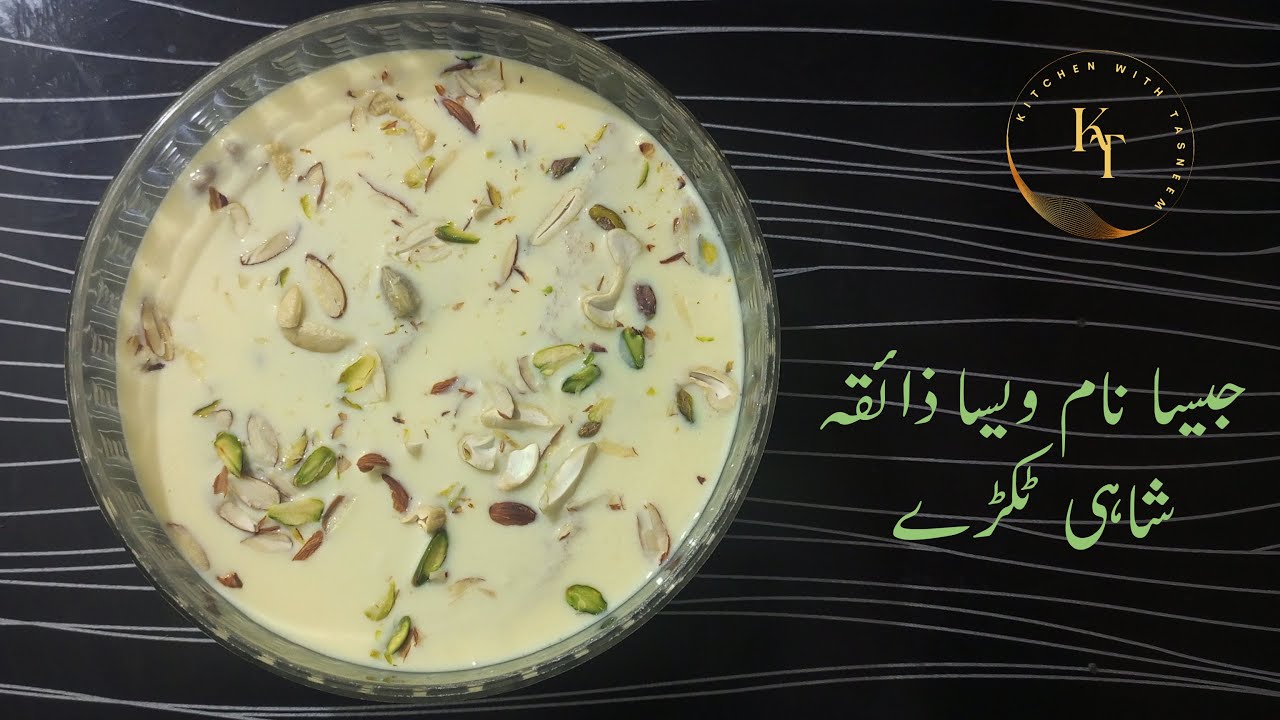 How To Make Shahi Tukray by Kitchen with Tasneem || The Ultimate Dessert