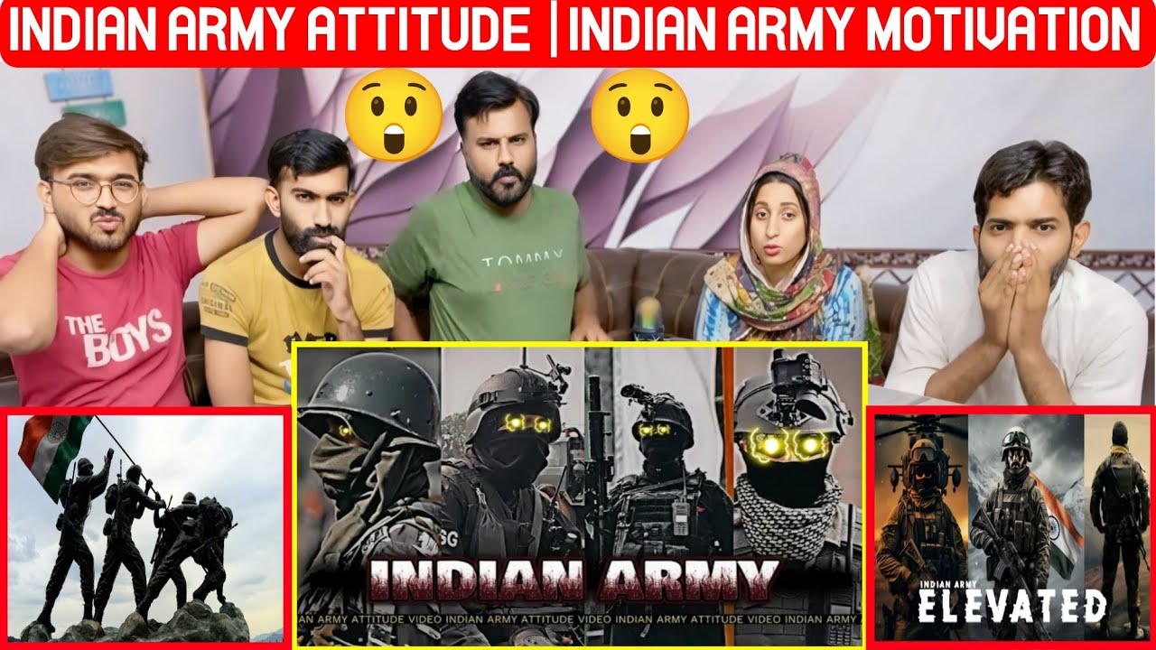 REACTION ON INDIAN ARMY ATTITUDE  | INDIAN ARMY MOTIVATION | INDIAN ARMY STATUS.