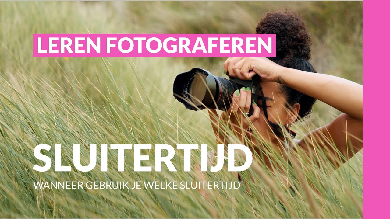 Leer alles over Sluitertijd