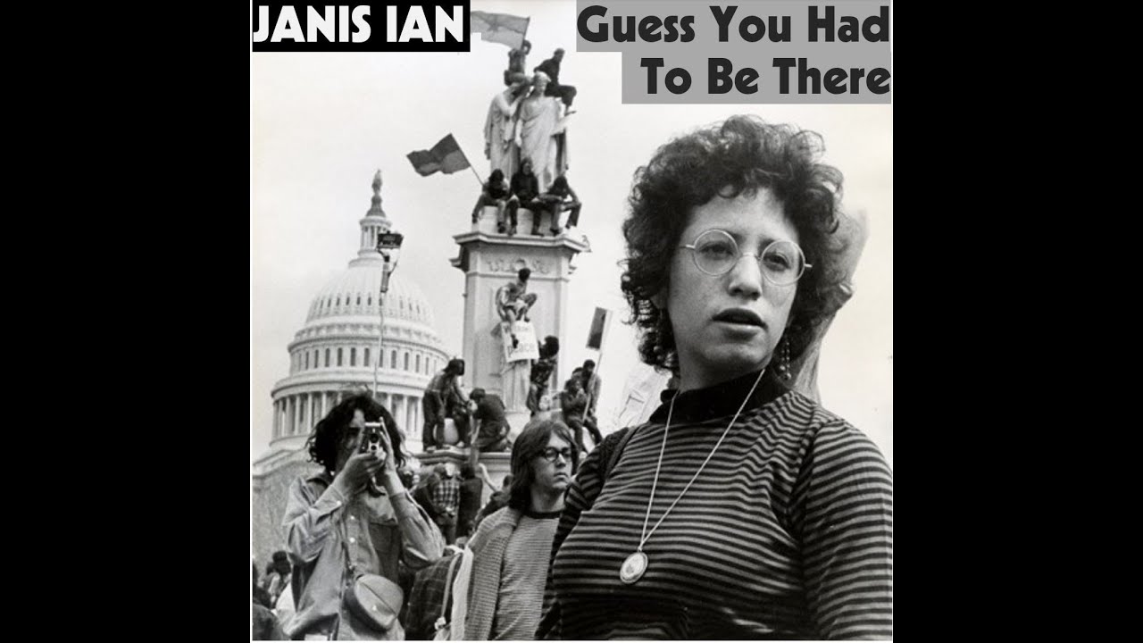 Guess You Had To Be There - Janis Ian