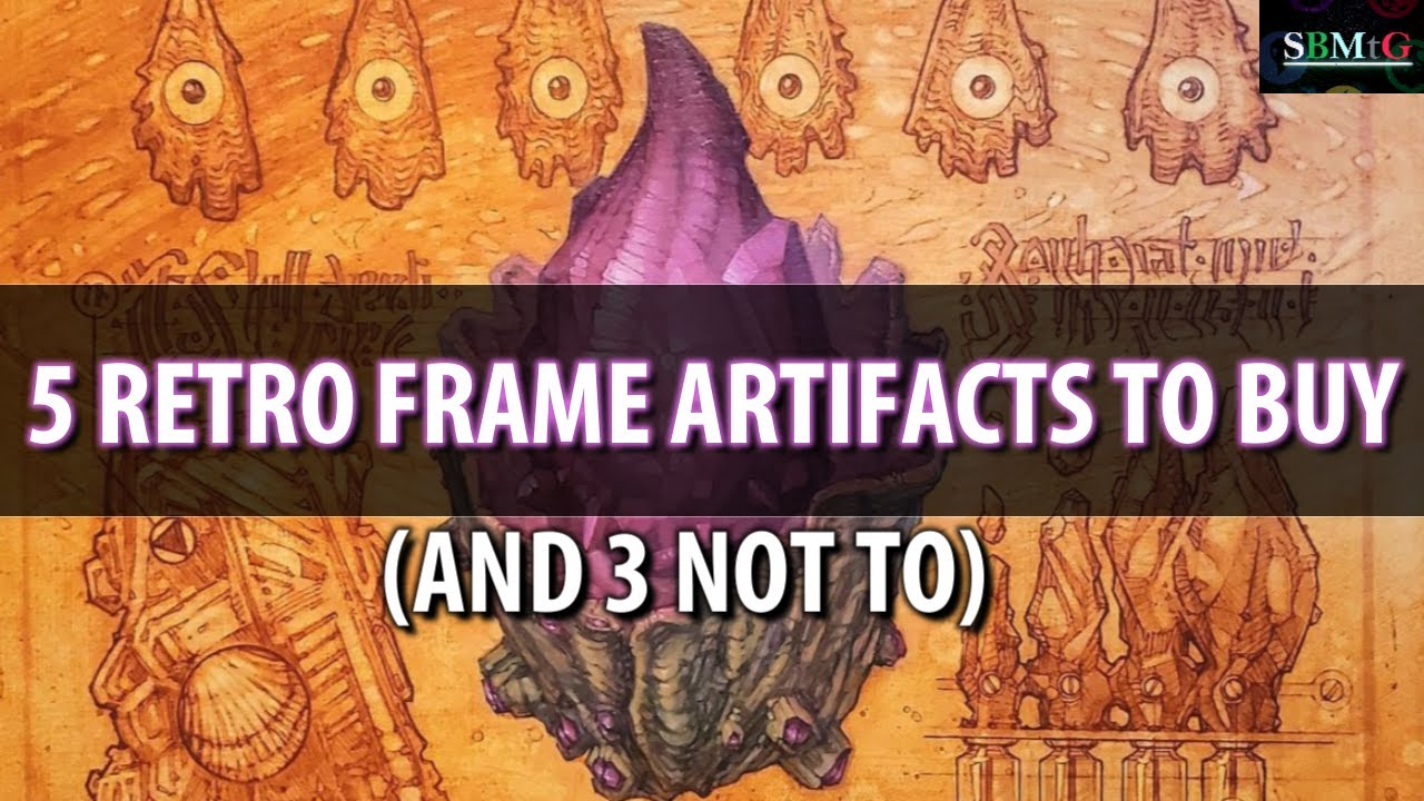 5 Retro Frame Artifacts to Buy (and 3 to NOT Buy) | Magic: the Gathering | Mtg