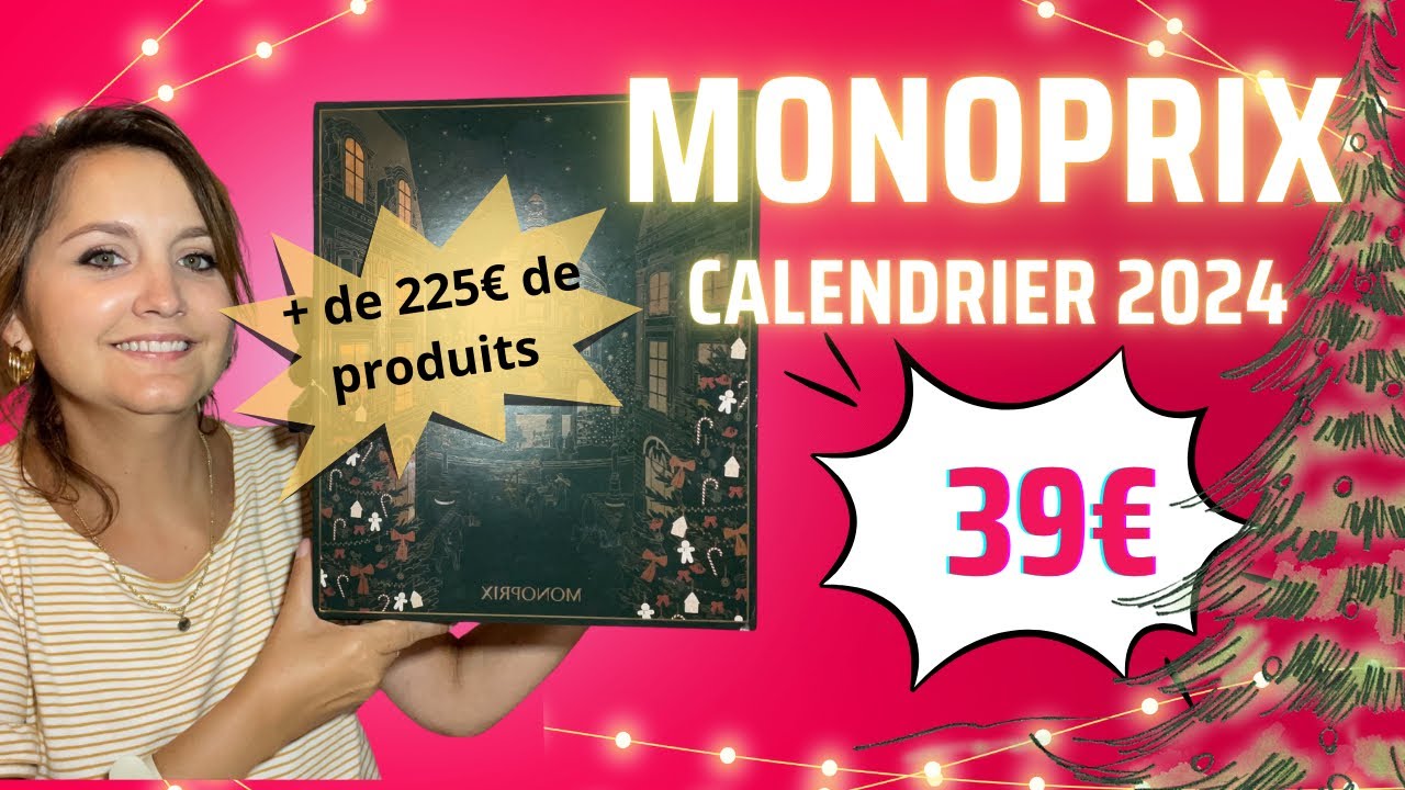 CALENDRIER 2024 MONOPRIX ✨Alors est-il toujours aussi bien pour 39€ ?🧐