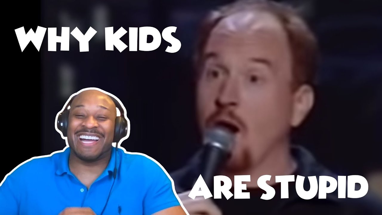 Louis CK Why Kids Are Stupid [REACTION]