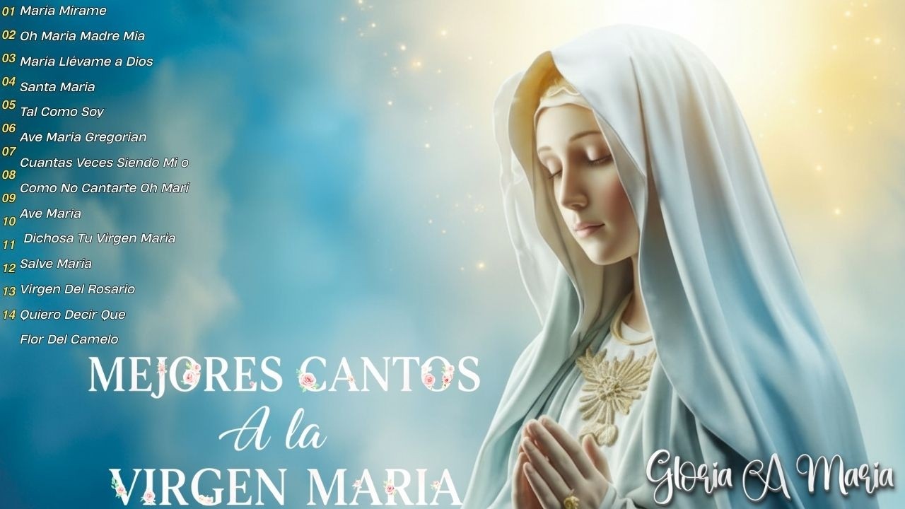 Los 10 Mejores Cantos A La Virgen Maria | La Canción Católica Mas Hermosa Del Mundo : Ave Maria