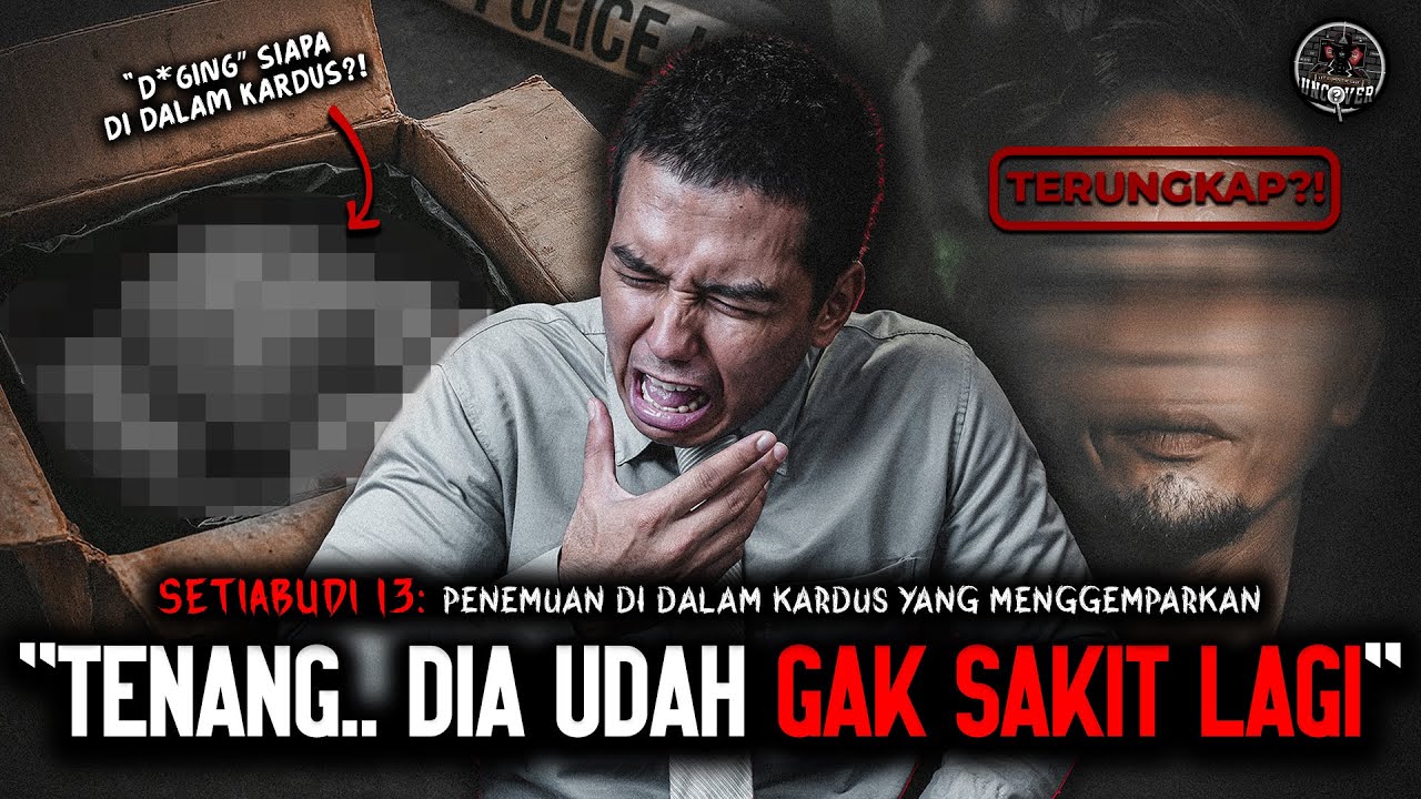 Salah Satu Misteri Terbesar di Jakarta: Kasus SETIABUDI 13! JASAD SIAPA INI? | Uncover Eps. 13