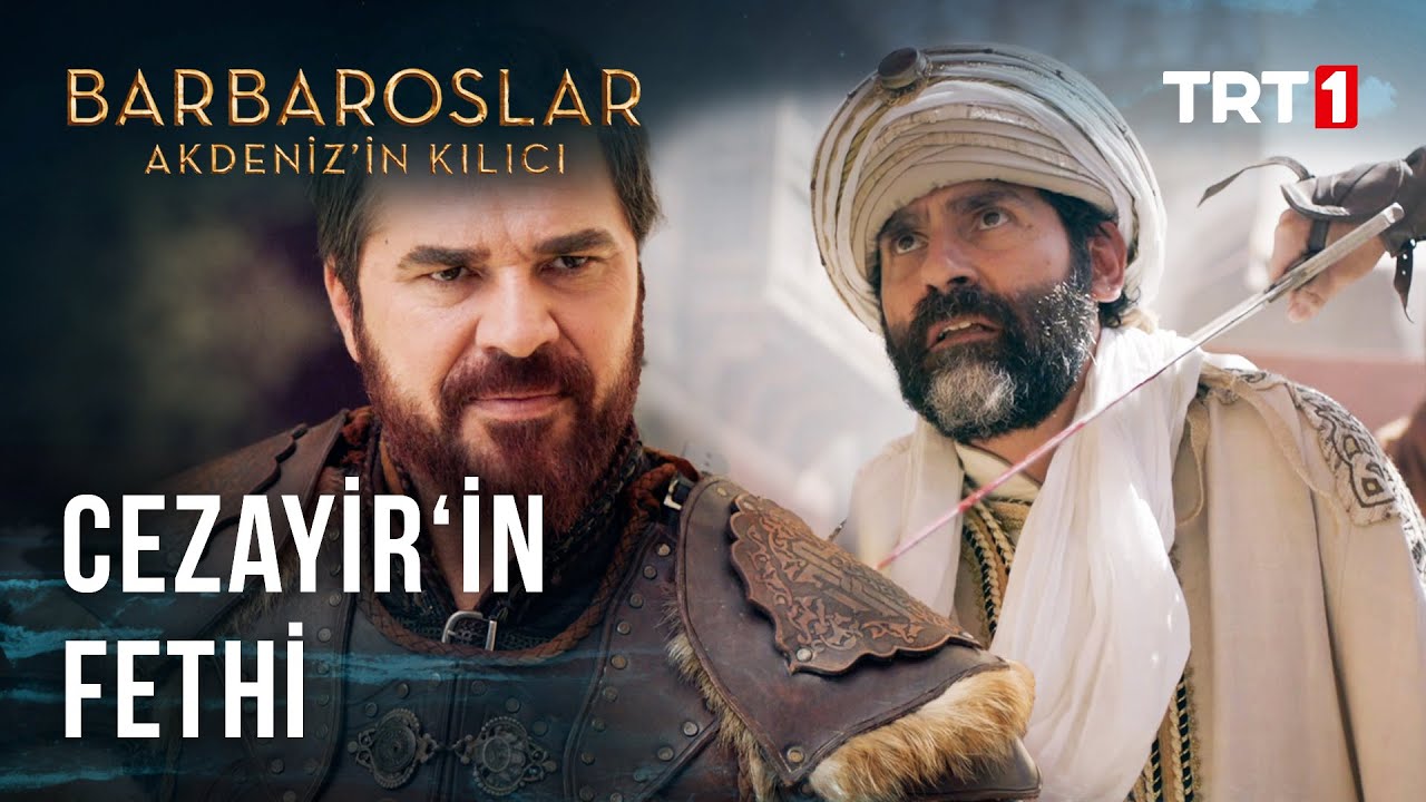 Baba Oruç, Cezayir’i Alıyor! - Barbaroslar Akdeniz'in Kılıcı 31. Bölüm