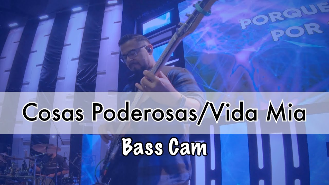 Cosas Poderosas/Vida Mía | Bass Cam | Mike X Zuniga