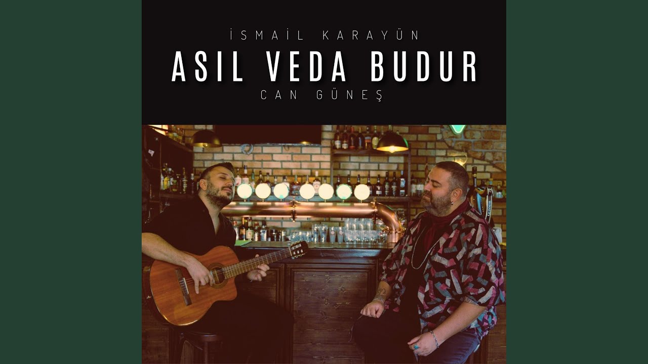 Asıl Veda Budur (feat. Can Güneş)