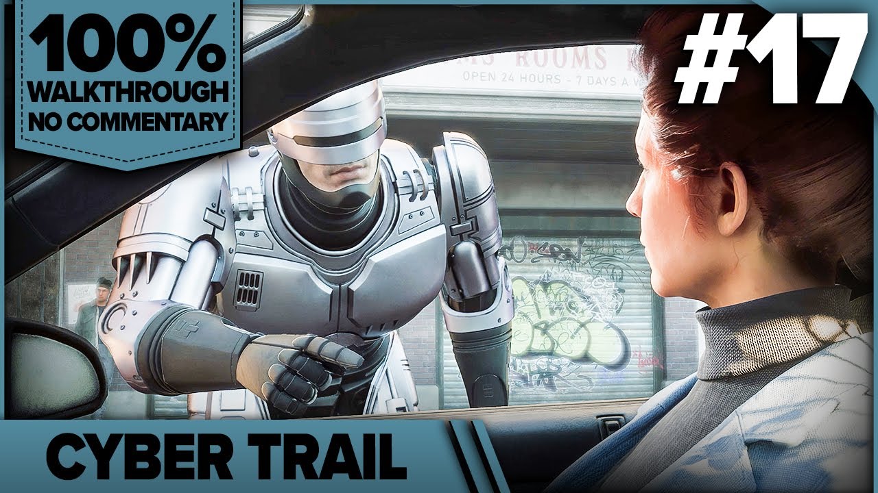 Robocop: Rogue City 100% Cinematic Walkthrough (Extreme, All Achievements) 17 CYBER TRAIL