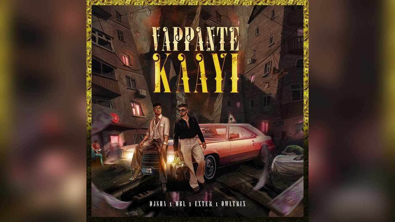 DJSHA x MBL - VAPPANTE KAAYI (official audio)