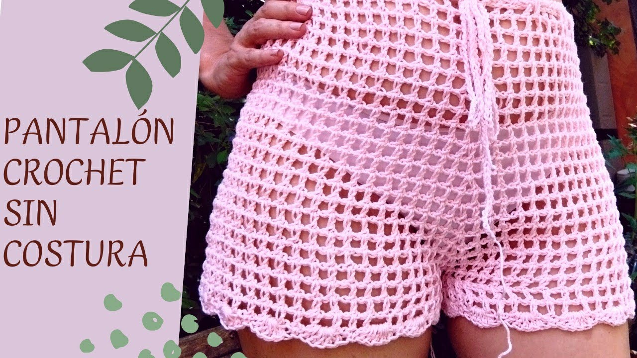 PANTALÓN O SHORT CROCHET 😍 MUY FÁCIL. SIN COSTURAS🥳💚🌺